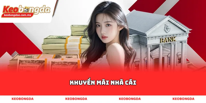 Khuyến mãi nhà cái